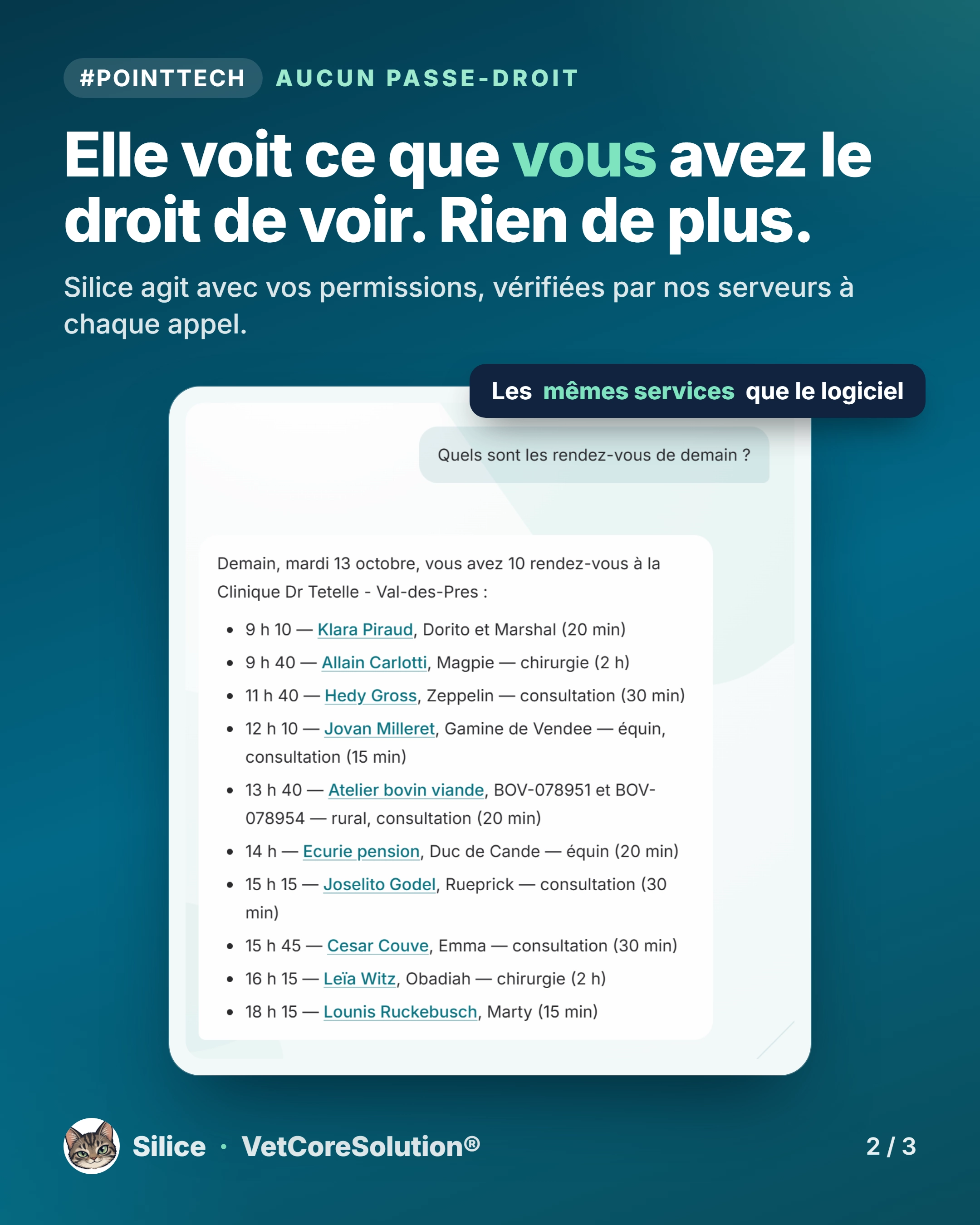 Silice affiche les rendez-vous du lendemain : elle voit uniquement ce que l'utilisateur a le droit de voir, avec des permissions vérifiées par le serveur à chaque appel